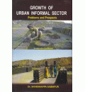 Growth of Urban Informal Sector : Problems & Prospects